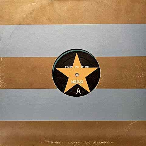 We'll Always Have Paris, WAH P – Tout Va Bien / Le Temps Viendra LP PLAK