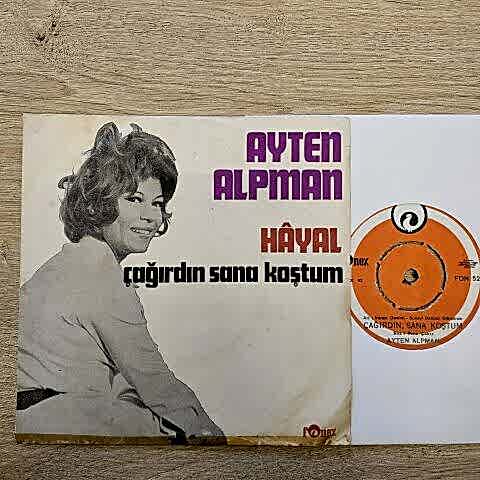 Ayten Alpman – Hayal / Çağırdın Sana Koştum 45LİK PLAK