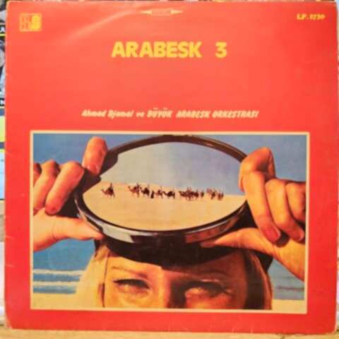 Ahmad Djamal Ve Büyük Arabesk Orkestrası – Arabesk 3 LP PLAK